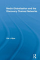 Book cover of: Media Globalization and the Discovery Channel Networks. By: Ole J. Mjos
