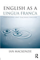 Book cover of: English as a Lingua Franca. By: Ian MacKenzie