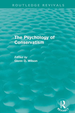 The Psychology of Conservatism (Routledge Revivals)