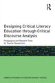 Book cover of: Designing Critical Literacy Education through Critical Discourse Analysis. By: Rebecca Rogers