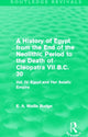 Book cover of: History of Egypt from the End of the Neolithic Period to the Death of Cleopatra VII B.C. 30 (Routledge Revivals). By: E. A. Wallis Budge