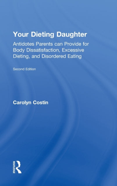 Book cover of: Your Dieting Daughter. By: Carolyn Costin