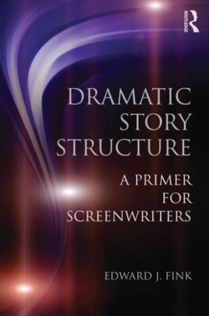 Book cover of: Dramatic Story Structure