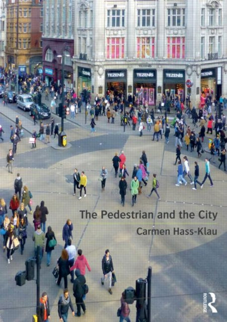 Book cover of: Pedestrian and the City. By: Carmen Hass-Klau