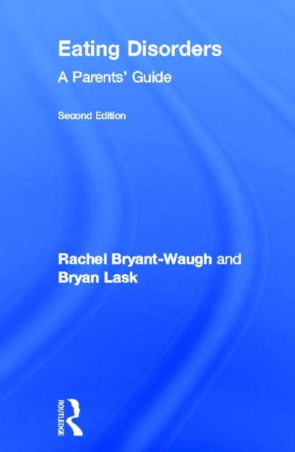 Book cover of: Eating Disorders. By: Rachel Bryant-Waugh