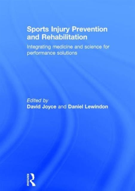 Book cover of: Sports Injury Prevention and Rehabilitation. By: David Joyce