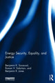 Book cover of: Energy Security, Equality and Justice. By: Benjamin K. Sovacool