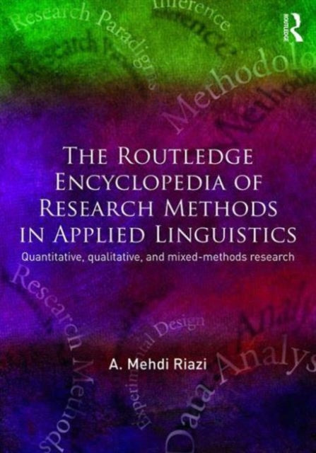 Book cover of: Routledge Encyclopedia of Research Methods in Applied Linguistics. By: A. Mehdi Riazi