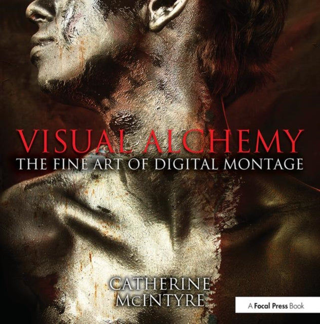 Book cover of: Visual Alchemy: The Fine Art of Digital Montage