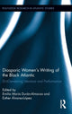 Book cover of: Diasporic Women’s Writing of the Black Atlantic. By: Emilia María Durán-Almarza