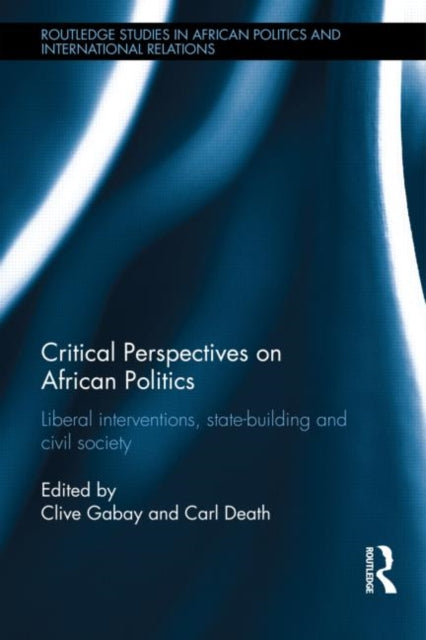 Book cover of: Critical Perspectives on African Politics. By: Clive Gabay