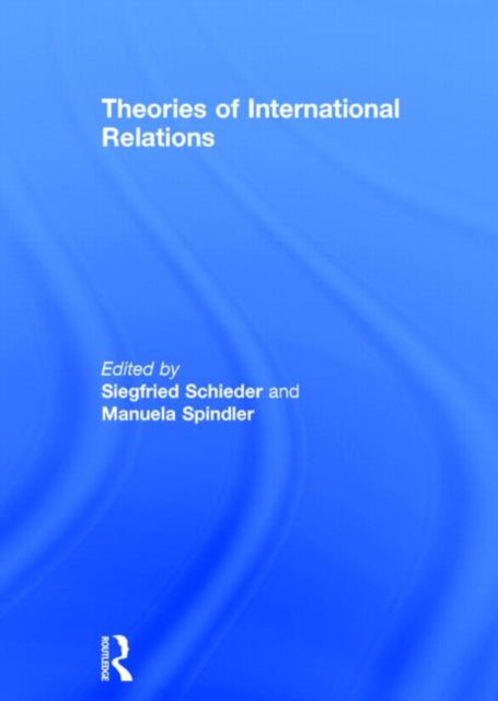 Book cover of: Theories of International Relations. By: Siegfried Schieder