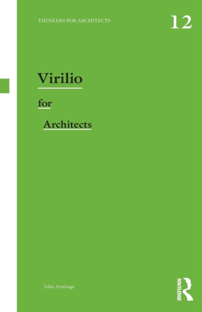 Book cover of: Virilio for Architects. By: John Armitage