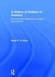 Book cover of: History of Religion in America. By: Bryan F. Le Beau