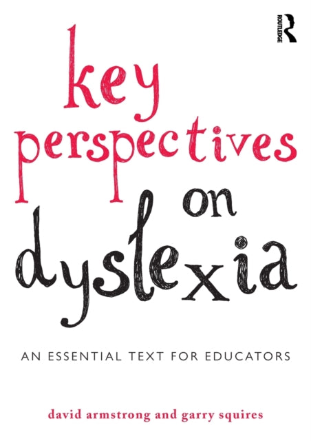 Book cover of: Key Perspectives on Dyslexia. By: Armstrong, David