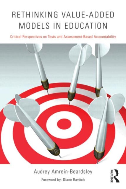 Book cover of: Rethinking Value-Added Models in Education. By: Audrey Amrein-Beardsley