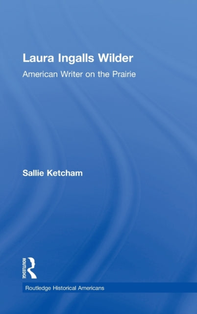 Book cover of: Laura Ingalls Wilder. By: Sallie Ketcham