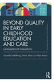 Book cover of: Beyond Quality in Early Childhood Education and Care. By: Peter Moss