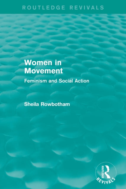 Book cover of: Women in Movement (Routledge Revivals). By: Sheila Rowbotham