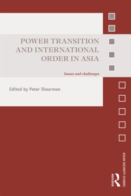Book cover of: Power Transition and International Order in Asia