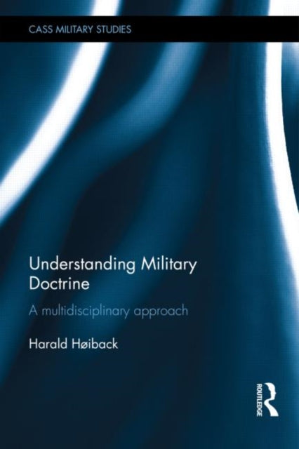 Book cover of: Understanding Military Doctrine. By: Harald Hoiback