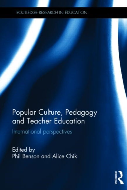 Book cover of: Popular Culture, Pedagogy and Teacher Education. By: Phil Benson