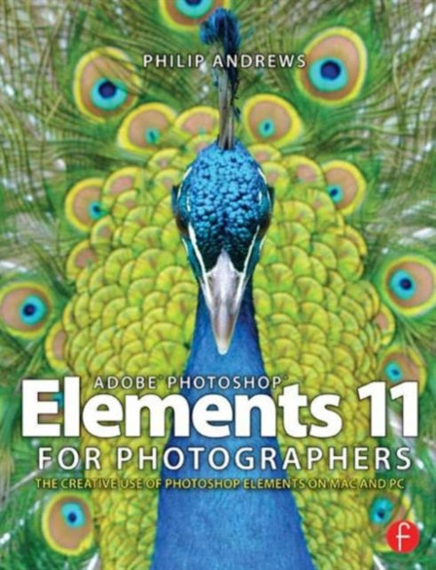 Book cover of: Adobe Photoshop Elements 11 for Photographers. By: Philip Andrews