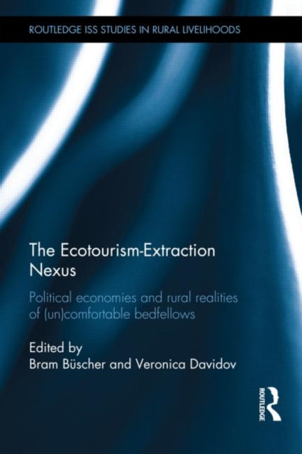 Book cover of: Ecotourism-Extraction Nexus. By: Bram Büscher