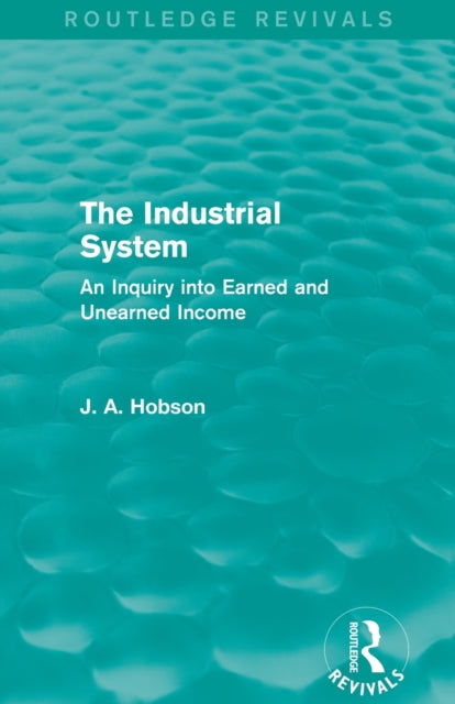 Book cover of: Industrial System (Routledge Revivals). By: John Atkinson Hobson