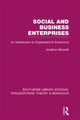 Book cover of: Social and Business Enterprises (RLE: Organizations). By: Jonathan Boswell