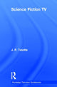 Book cover of: Science Fiction TV. By: Jay P. Telotte