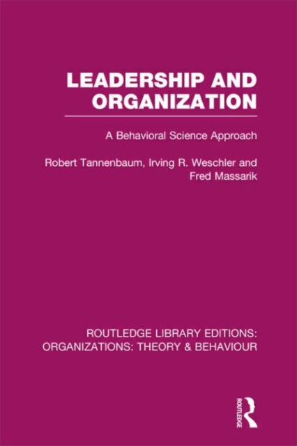 Book cover of: Leadership and Organization (RLE: Organizations). By: Robert Tannenbaum