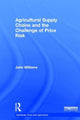 Book cover of: Agricultural Supply Chains and the Challenge of Price Risk. By: John Williams