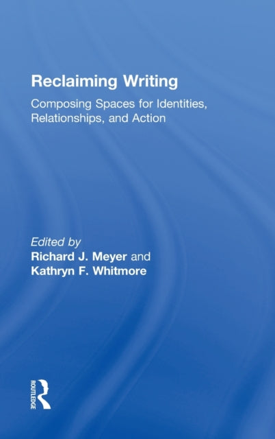 Book cover of: Reclaiming Writing. By: Richard J. Meyer