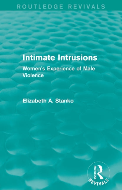 Book cover of: Intimate Intrusions (Routledge Revivals). By: Elizabeth Anne Stanko