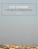 Book cover of: City Futures in the Age of a Changing Climate. By: Tony Fry