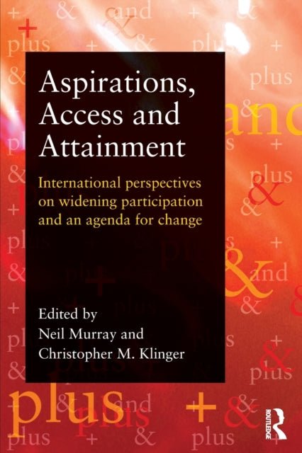 Book cover of: Aspirations, Access and Attainment. By: Neil Murray