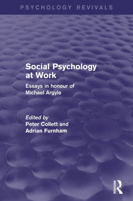 Book cover of: Social Psychology at Work (Psychology Revivals). By: Peter Collett