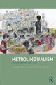 Book cover of: Metrolingualism. By: Alastair Pennycook