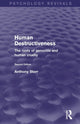 Book cover of: Human Destructiveness (Psychology Revivals). By: Anthony Storr