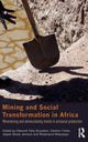 Book cover of: Mining and Social Transformation in Africa. By: Deborah Fahy Bryceson