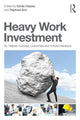 Book cover of: Heavy Work Investment. By: Itzhak Harpaz