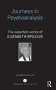 Book cover of: Journeys in Psychoanalysis. By: Elizabeth Spillius
