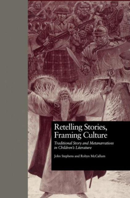 Book cover of: Retelling Stories, Framing Culture. By: John Stephens