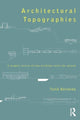 Book cover of: Architectural Topographies. By: Tom Berlanda