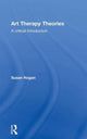 Book cover of: Art Therapy Theories. By: Susan Hogan