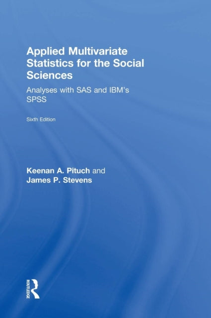 Book cover of: Applied Multivariate Statistics for the Social Sciences. By: Keenan A. Pituch