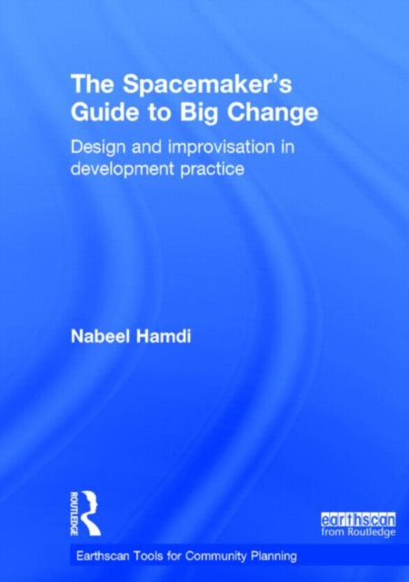 Book cover of: Spacemaker's Guide to Big Change. By: Nabeel Hamdi