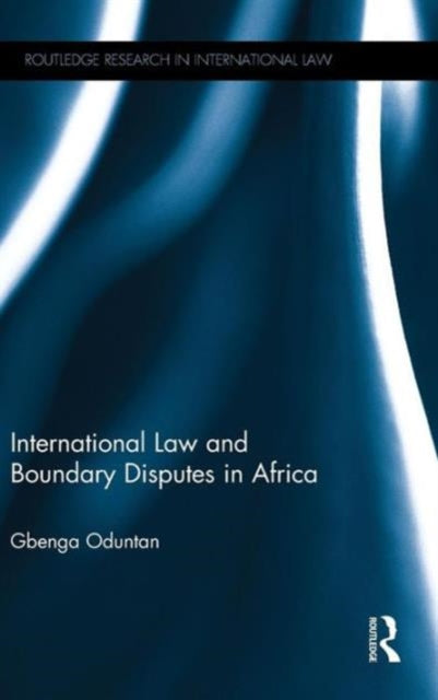 Book cover of: International Law and Boundary Disputes in Africa. By: Gbenga Oduntan