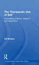 Book cover of: Therapeutic Use of Self. By: Val Wosket